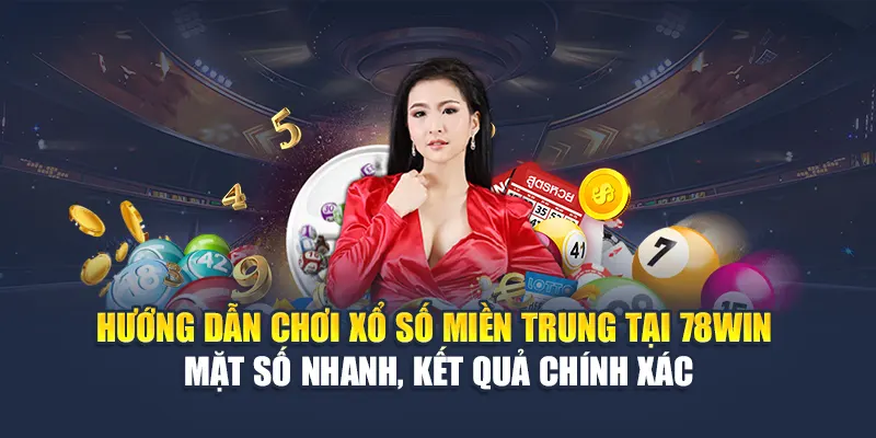 Xổ Số Miền Trung 78WIN Trực Tiếp Nhanh Và Chính Xác 5 Hướng dẫn chơi xổ số miền Trung tại 78WIN – Đặt số nhanh, kết quả chính xác