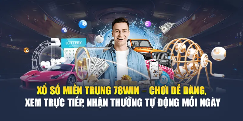 Xổ Số Miền Trung 78WIN Trực Tiếp Nhanh Và Chính Xác 4 Xổ số miền Trung 78WIN – Chơi dễ dàng, xem trực tiếp, nhận thưởng tự động mỗi ngày